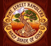 Pine Street Ramblers - Hazy Shade of Gold (2016)