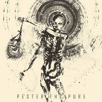 Pester the Pure - Pester the Pure (2013)