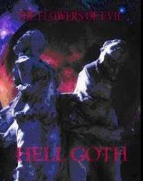 The Flowers of Evil - Hell Goth (2009)