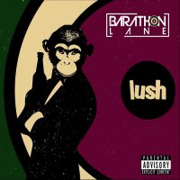 Barathon Lane - Lush (2017)