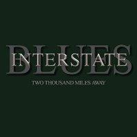 Interstate Blues - Two Thousand Miles Away (2013)