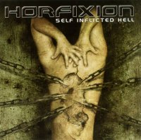 Horfixion - Self Inflicted Hell (2004)