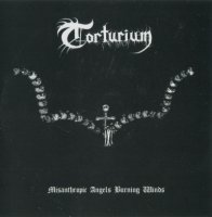 Torturium - Misanthropic Angels Burning Winds (2005)