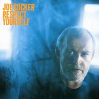 Joe Cocker - Respect Yourself (2002)