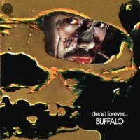 Buffalo - Dead Forever [Vinyl Rip 24/192] (1972)  Lossless