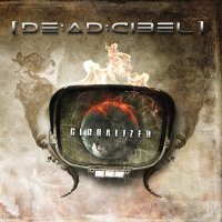 [DE:AD:CIBEL] - Globalized (2013)