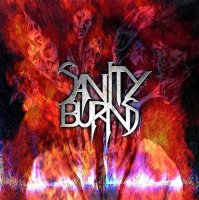 Sanity Burns - Sanity Burns (2012)