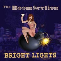 The Boom Section - Bright Lights (2015)