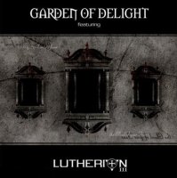 Garden Of Delight - Lutherion III [2CD Limited Edition] (2006)