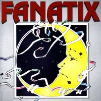 Fanatix - Fanatix (1992)