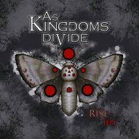 As Kingdoms Divide - Rise (2015)