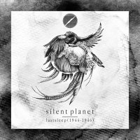 Silent Planet - Lastsleep [1944-1946] (2014)