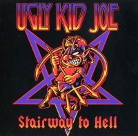 Ugly Kid Joe - Stairway To Hell (2013)  Lossless