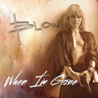 Blow - When I\'m Gone (2016)