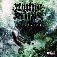 Within The Ruins - Phenomena (2014)