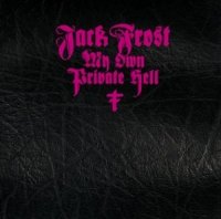 Jack Frost - My Own Private Hell (2008)