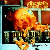 Electric Orange - Abgelaufen! (2001)