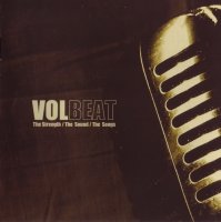 Volbeat - The Strength / The Sound / The Songs (2005)  Lossless