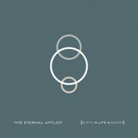 The Eternal Afflict - Birth Life Death (2014)