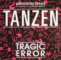 Tragic Error - Tanzen (Bassdrum Remix) (1989)