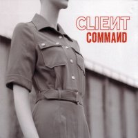 Client - Command [Limited Edition] (2009)