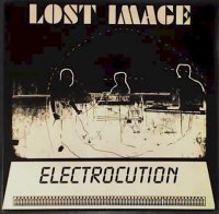 Lost Image - Electrocution (1991)