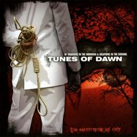 Tunes Of Dawn - Of Tragedies In The Morning & Solutions In The Evening (2008)