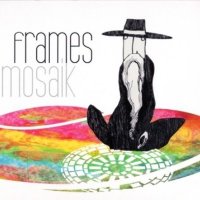 Frame - Mosaik (2010)