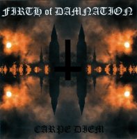 Firth Of Damnation - Carpe Diem (2008)