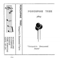 Porcupine Tree - Tarquin\'s Seaweed Farm (MC) (1989)