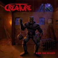 Creature - Ride The Bullet (2015)