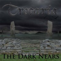 Trocaria - The Dark Nears (2012)