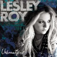 Lesley Roy - Unbeautiful (2008)  Lossless