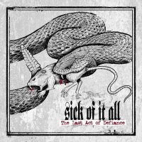 Sick Of It All - Last Act of Defiance (2014)