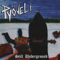 Pyoveli - Still Underground (2014)