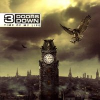 3 Doors Down - Time Of My Life (Deluxe Edition) (2011)