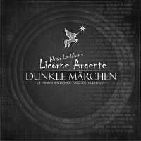 Licorne Argente - Dunkle Maerchen: Of Faraway Places, Magic Folks and Vicious Love (2010)