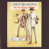 Mott The Hoople - All The Young Dudes (1972)