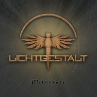 Lichtgestalt - Motorenherz (2015)