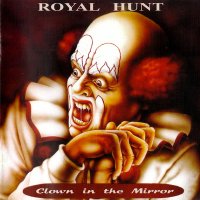 Royal Hunt - Clown In The Mirror (1993)