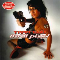 Tigertailz - Thrill Pistol (2007)