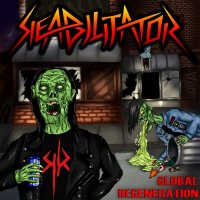 Reabilitator - Global Degeneration (2012)