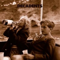 Decadents - Elegantly Wasted (2014)