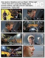 Клип Metallica and Lou Reed - White Light (Live) HD 1080p (2011)