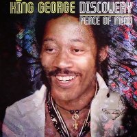 King George Discovery - Peace Of Mind (Reissue 2011) (1968)