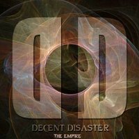 Decent Disaster - The Empire (2012)