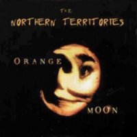 The Northern Territories - Orange Moon (1997)