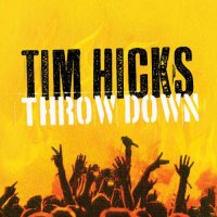 Tim Hicks - Throw Down (2013)