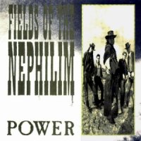 Fields Of The Nephilim - Power (1986)