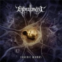 Enthrallment - Eugenic Wombs (2015)